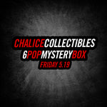 Chalice - 6 POP Mystery Box (5/19/23)