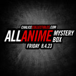 Chalice - ALL ANIME Mystery Box (8/4/23)
